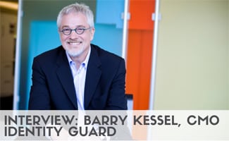 Barry Kessel headshot (caption: Interview: Barry Kessel, CMO Identity Guard)