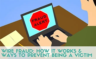 A cartoon of a man sitting at a desk with the words 'Fraud Alert' pictured on his laptop screen. Caption: Wire Fraud - How It Works & Ways To Prevent Being A Victim